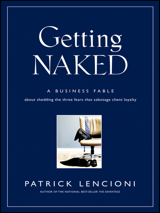 Title details for Getting Naked by Patrick M. Lencioni - Available